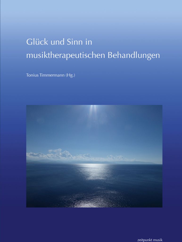 Glück und Sinn in musiktherapeutischen Behandlungen