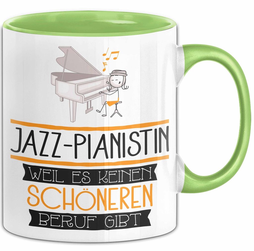 Jazz-Pianistin Weil Es Keinen Schöneren Beruf Gibt Tasse Geschenk für Eine Jazz-Pianistin Lustig (Grün)