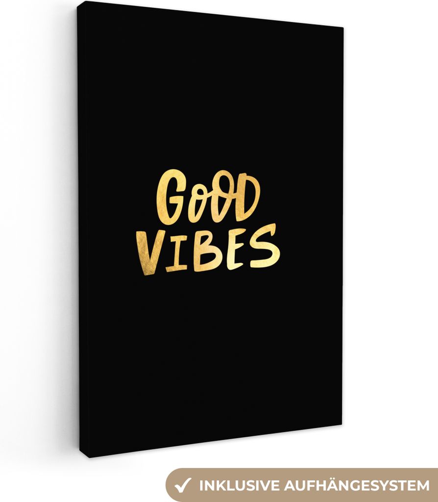 OneMillionCanvasses - Leinwandbilder - 90x140 cm, Text - Gold - Luxus - Nur gute Schwingungen - Schwarz, Wandbilder Kunstdruck Wanddekoration - F...