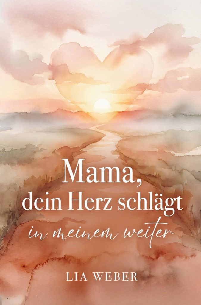 Mama, dein Herz schlägt in meinem weiter: Vom schmerzvollen Produktbild 