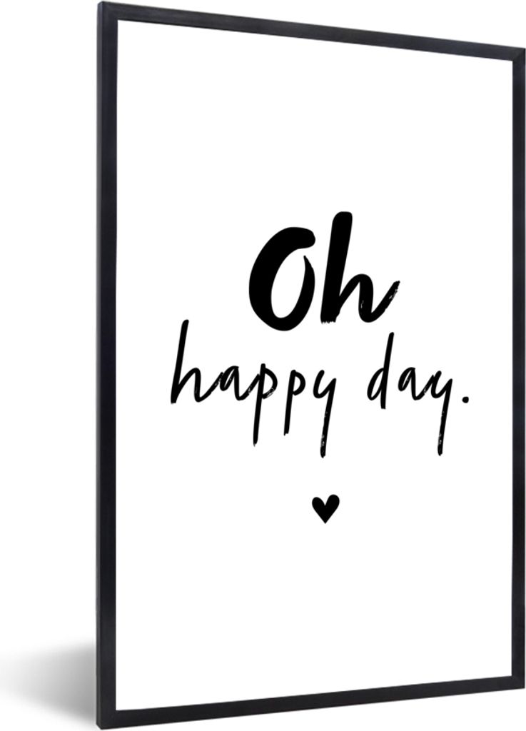 MuchoWow Gerahmtes Poster Zitate - Oh happy day - Sprichwörter - Glück 20x30 cm - Poster mit Schwarzem Bilderrahmen Wandposter Rahmen Foto Bild...