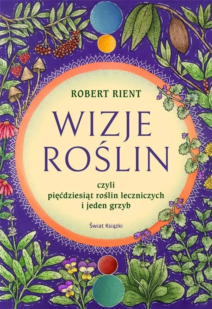 50 Plantes Médicinales : Tout Savoir sur les Bienfaits de Wizje Roślin