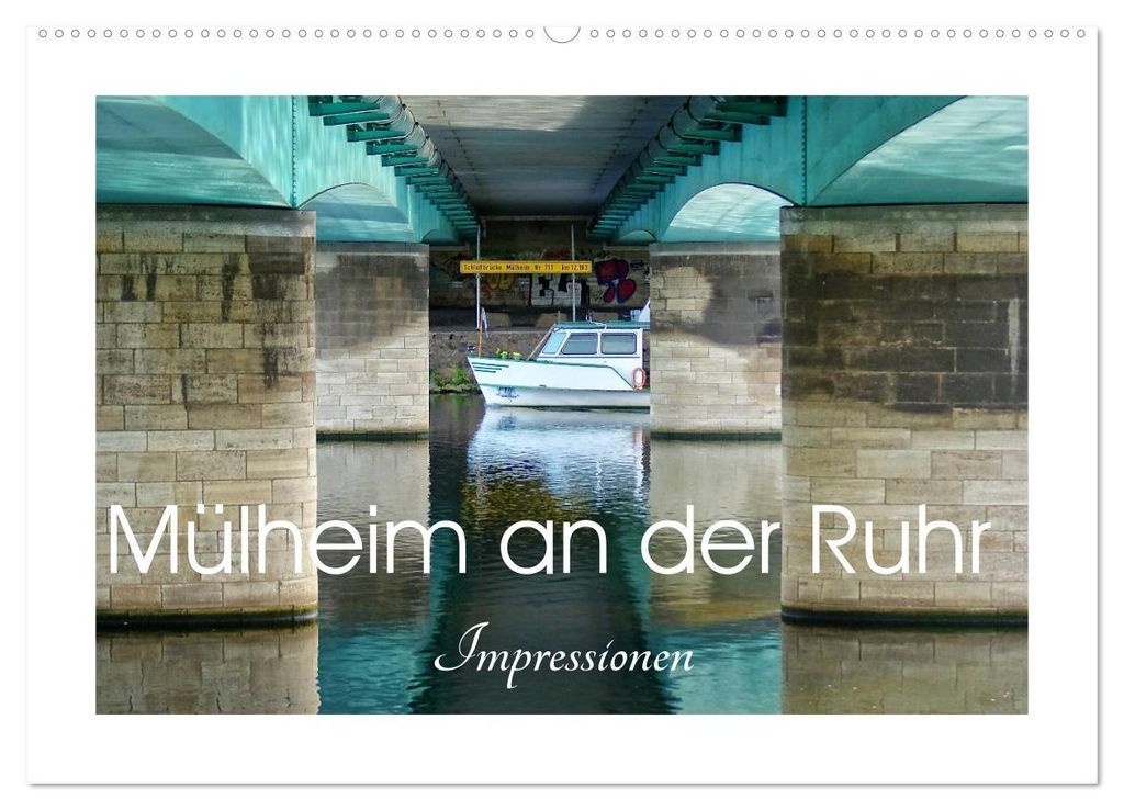 Mülheim an der Ruhr - Impressionen (Wandkalender 2027 DIN A2 quer), CALVENDO Monatskalender