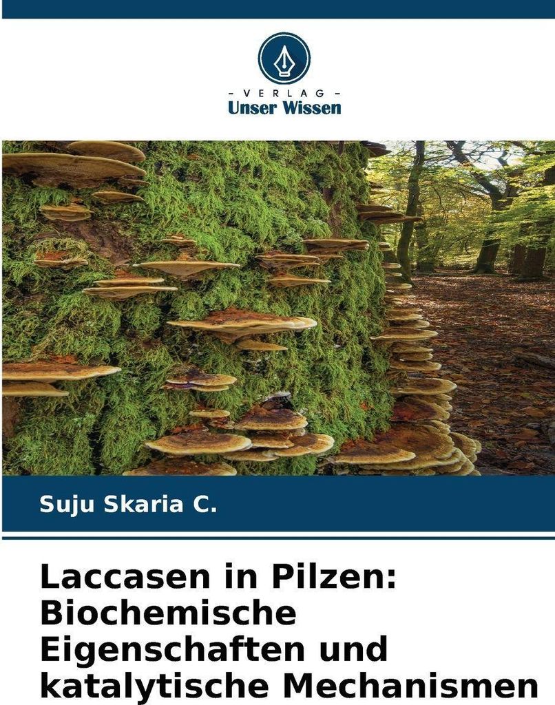 Laccasen in Pilzen: Biochemische Eigenschaften und katalytische Mechanismen
