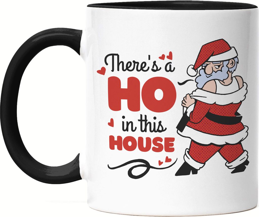 There's A Ho In This House Tasse Schwarz Sexy Weihnachtsmann Weihnachtszeit Frohe Weihnachten Funny Santa