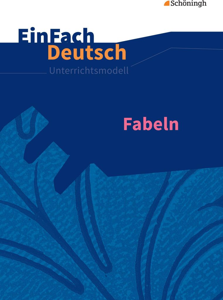Fabeln. EinFach Deutsch Unterrichtsmodelle