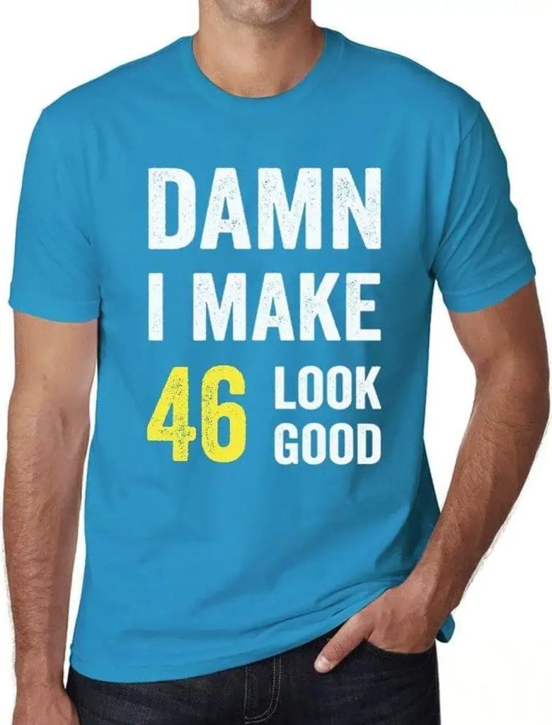 Herren Grafik T-Shirt Verdammt ich lasse 46 gut aussehen – Damn I Make 46 Look Good – Geschenk 46. Geburtstag Jahrestag 46 Jahre Jubiläum 46 J...