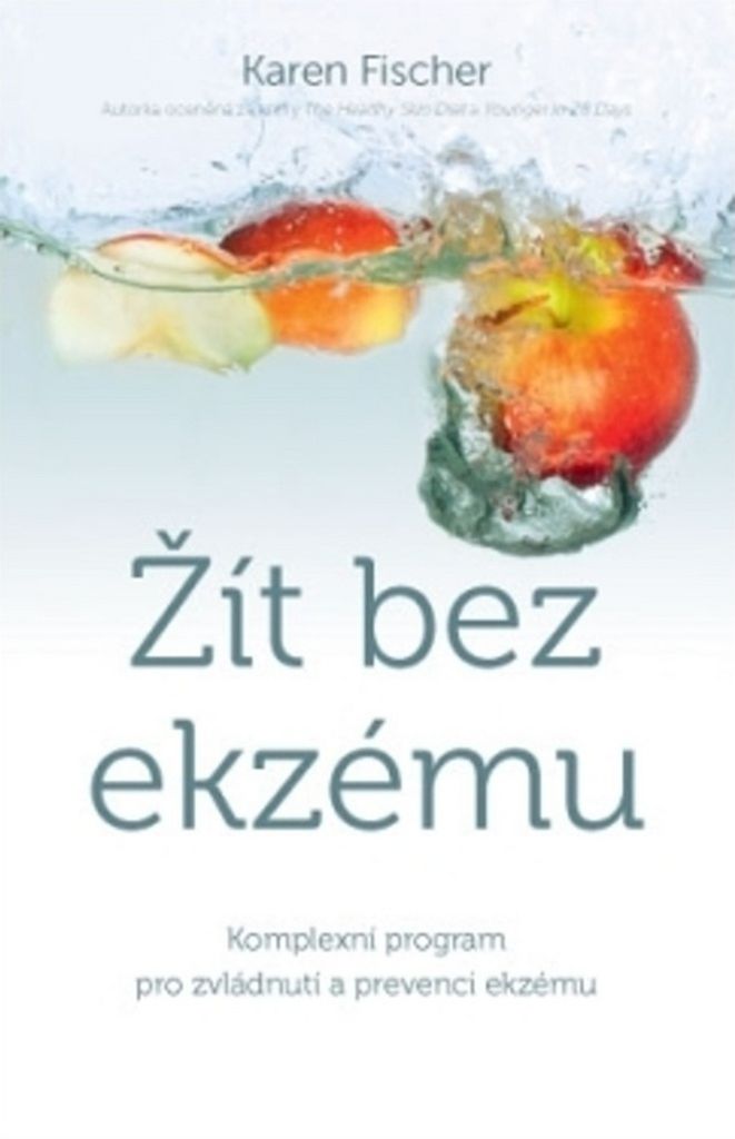 Žít bez ekzému. Komplexní program pro zvládnutí a prevenci ekzému | Karen Nölle