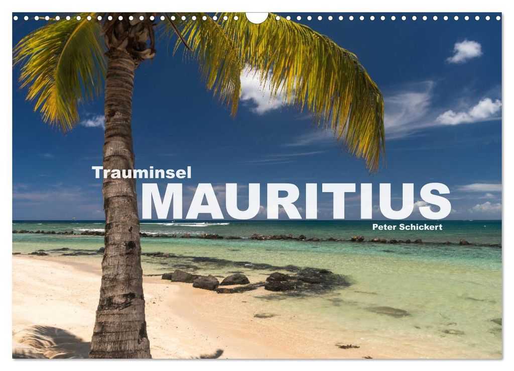 Trauminsel Mauritius (Wandkalender 2027 DIN A3 quer), CALVENDO Monatskalender