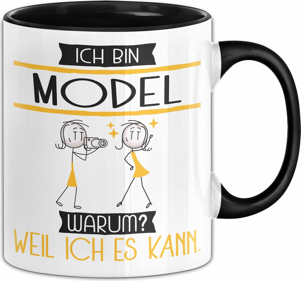 Model Tasse Geschenk Ich Bin Model Warum Weil Ich Es Kann Geschenkidee Geburtstag (Schwarz)