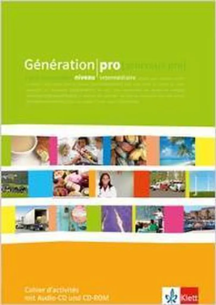 Cahier Génération pro intermédiaire : parlez français au bureau sans peur