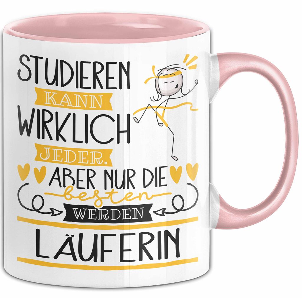 Läuferin Tasse Lustiges Geschenk Studieren Kann Wirklich Jeder Nur Die Besten Werden Läuferin (Rosa)