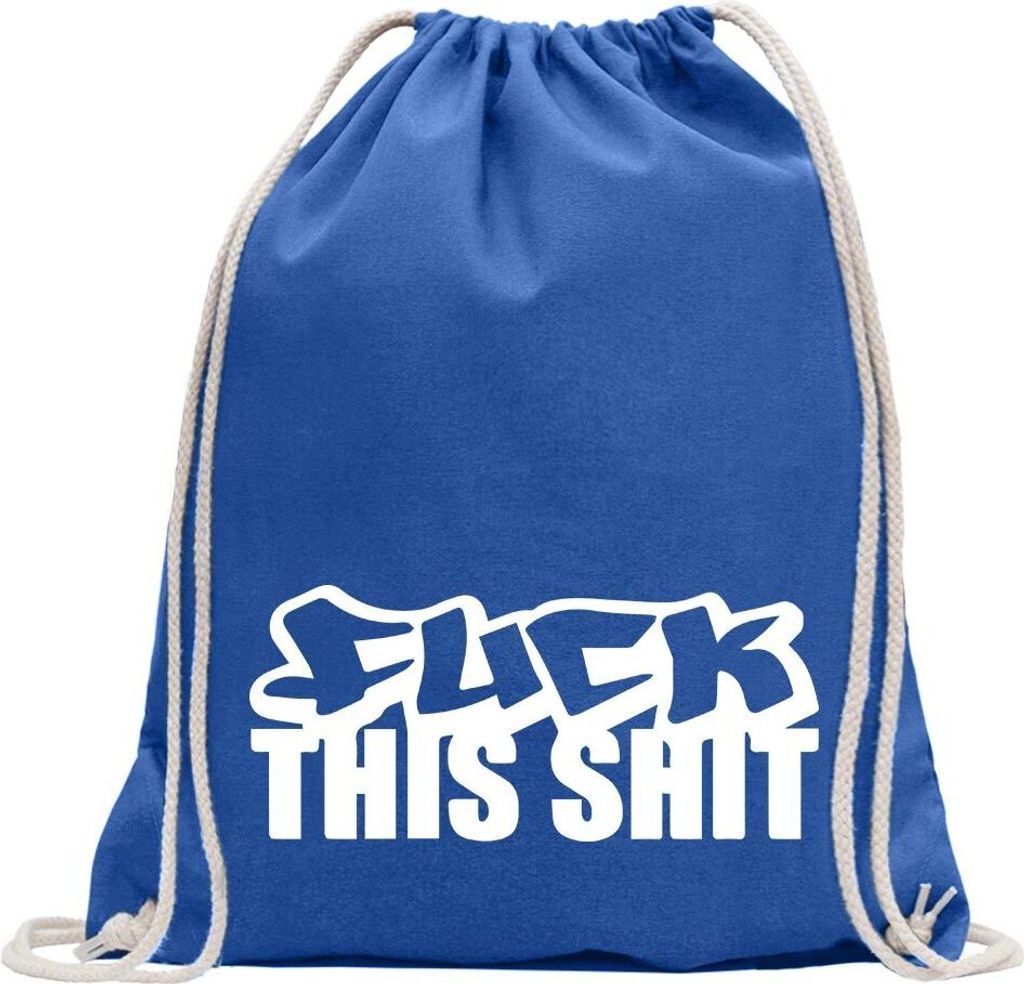 Kiwistar - Turnbeutel - royal - Fuck this Shit - Fun Rucksack Sport Beutel Gymsack Baumwolle mit Ziehgurt