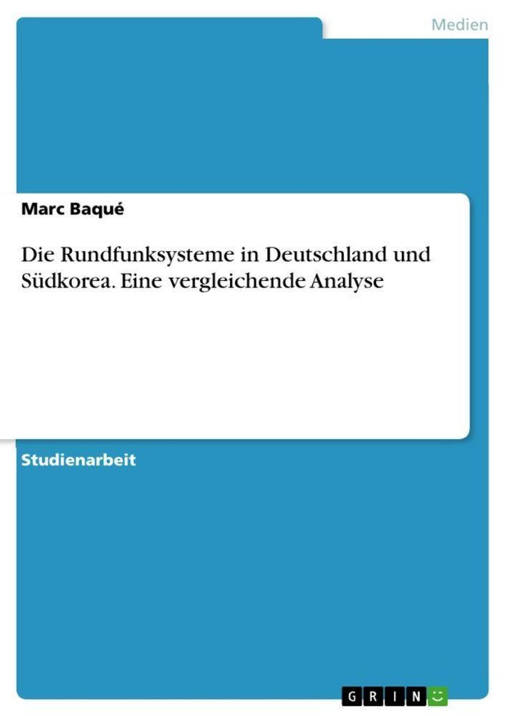 Die Rundfunksysteme in Deutschland und Südkorea. Eine vergleichende Analyse