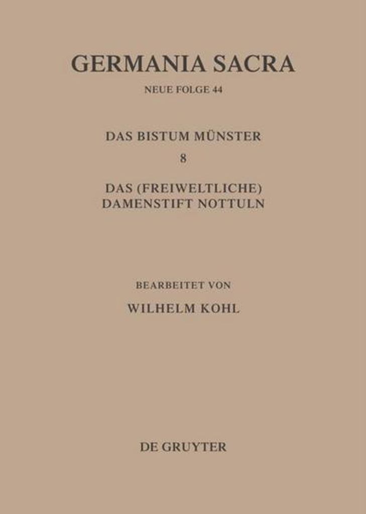 Die Bistümer der Kirchenprovinz Köln. Das Bistum Münster 8. Das (freiweltliche) Damenstift Nottuln