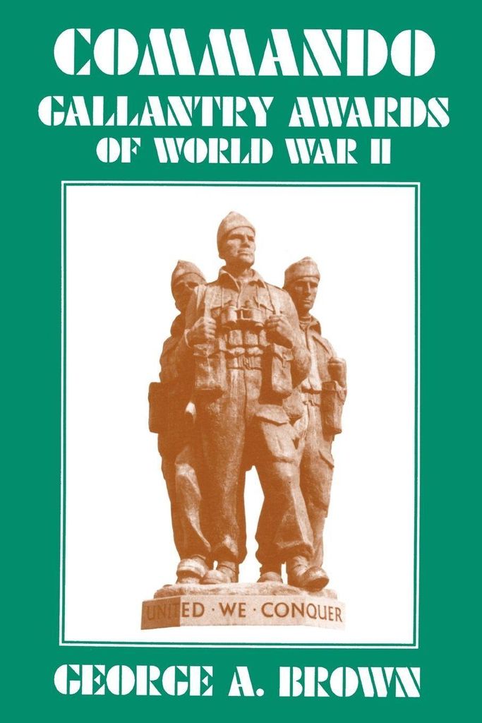 COMMANDO GALLANTRY AWARDS of WORLD WAR II.