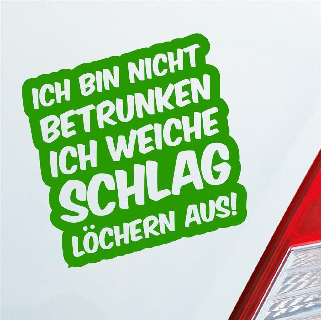 Auto Aufkleber Bin Nicht betrunken weiche Schlaglöchern aus 10x10 cm Hellgrün Sticker Heckscheibenaufkleber