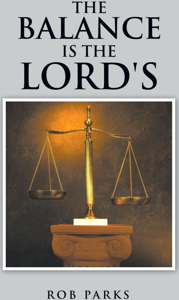 The Balance Is the Lord's