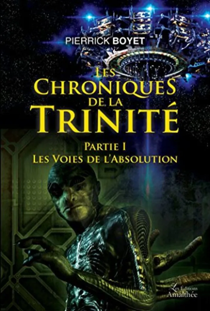 Roman Épique Les Chroniques de la Trinité Tome 1 Voies de l'Absolution