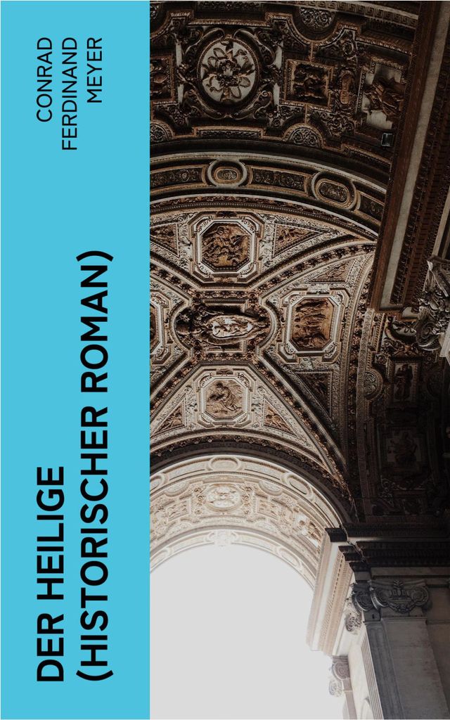 Der Heilige (Historischer Roman)