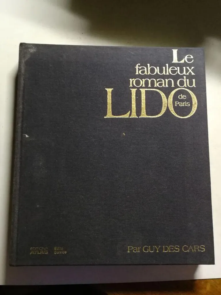 Livre Cadeau Le Roman du Lido de Paris : Souvenir de Spectacle Unique