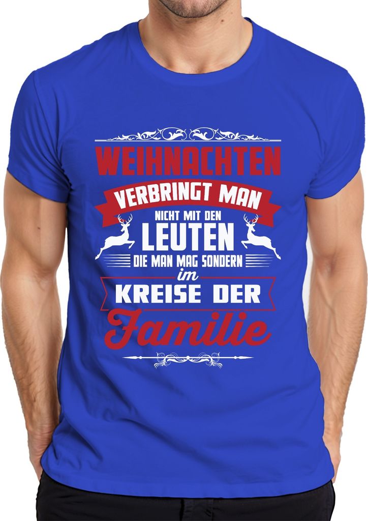 Weihnachten verbringt man mit Leuten Familie Lustiger Spruch - Weihnachtsgeschenk Christmas Herren T-Shirt, Blau, S