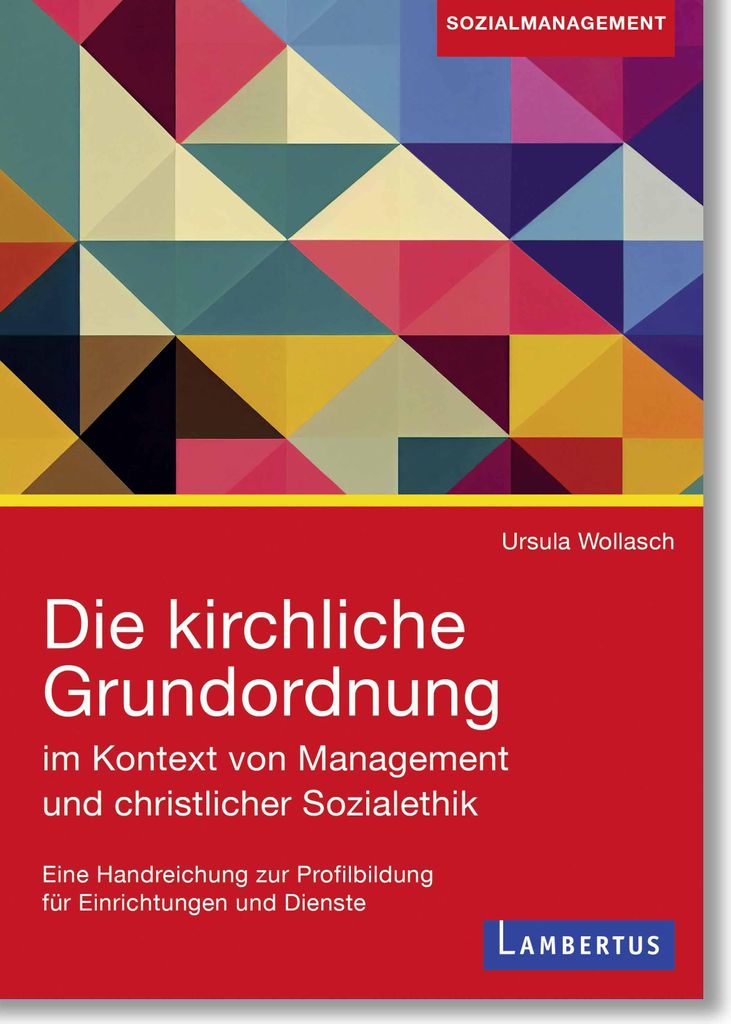 Die kirchliche Grundordnung im Kontext von Management und christlicher Sozialethik