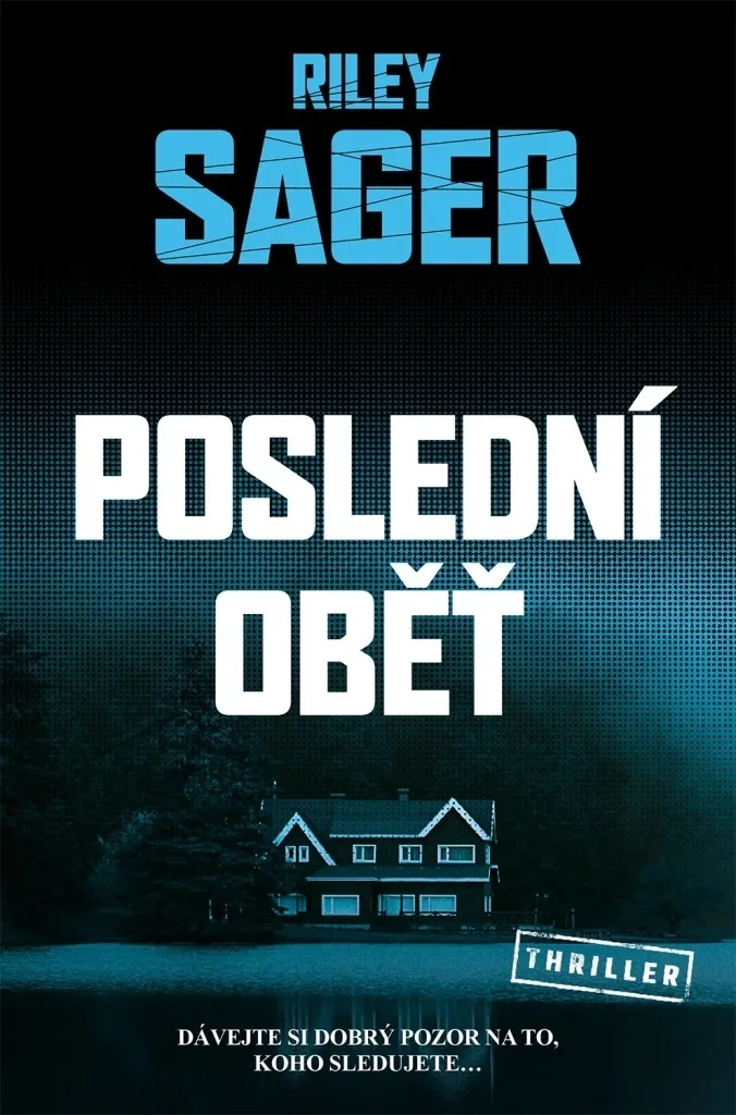 Livre La Dernière Fille de Riley Sager - Thriller Psychologique Edition