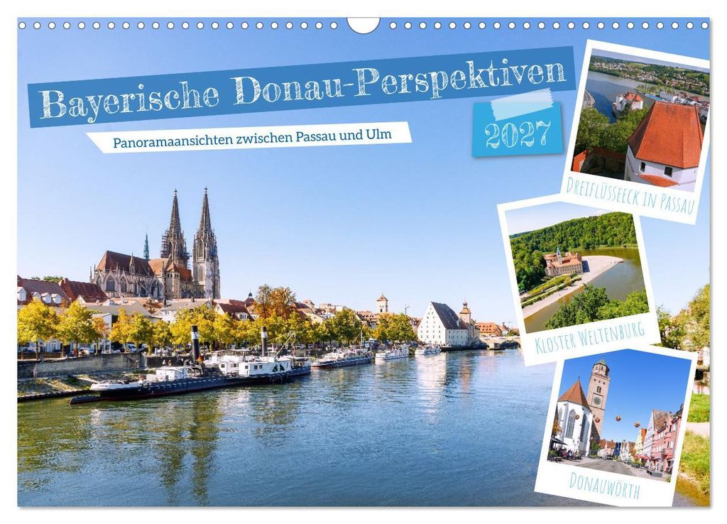 Bayerische Donau-Perspektiven (Wandkalender 2027 DIN A3 quer), CALVENDO Monatskalender