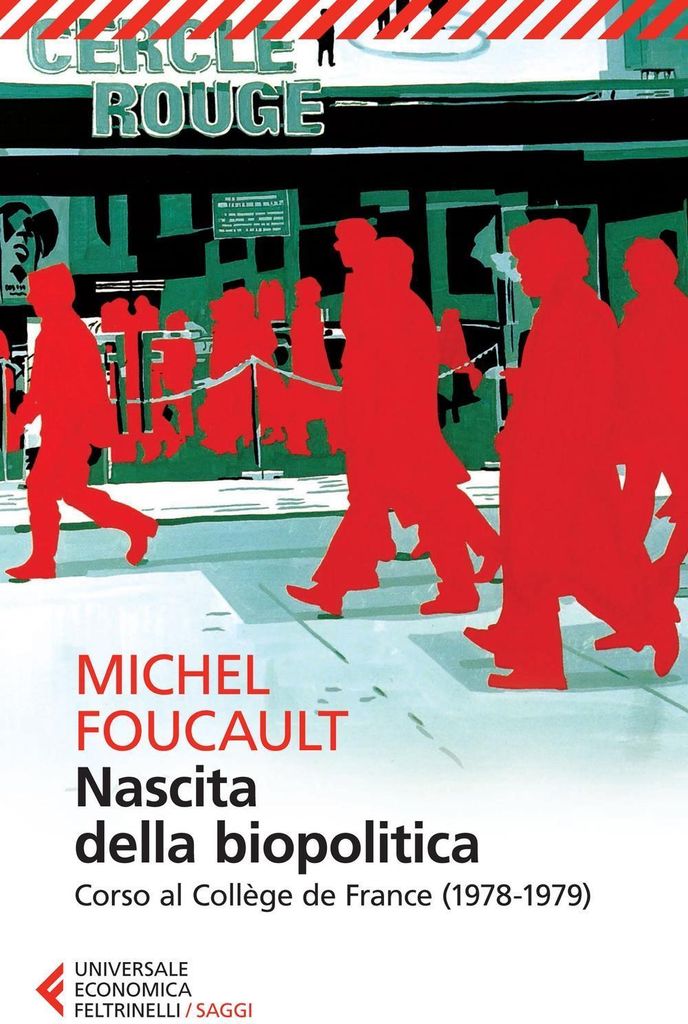 Nascita della biopolitica. Corso al Collège de France (1978-1979)
