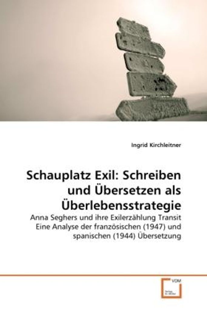 Kirchleitner, I: Schauplatz Exil: Schreiben und Übersetzen a