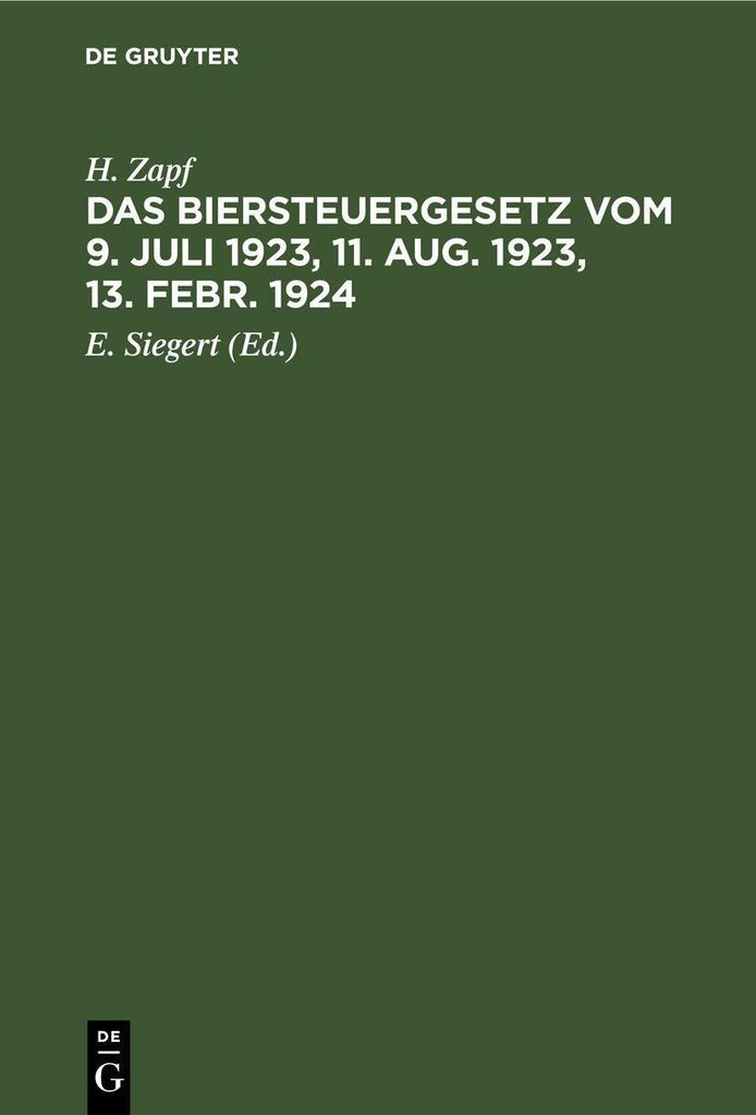 Das Biersteuergesetz vom 9. Juli 1923, 11. Aug. 1923, 13. Febr. 1924