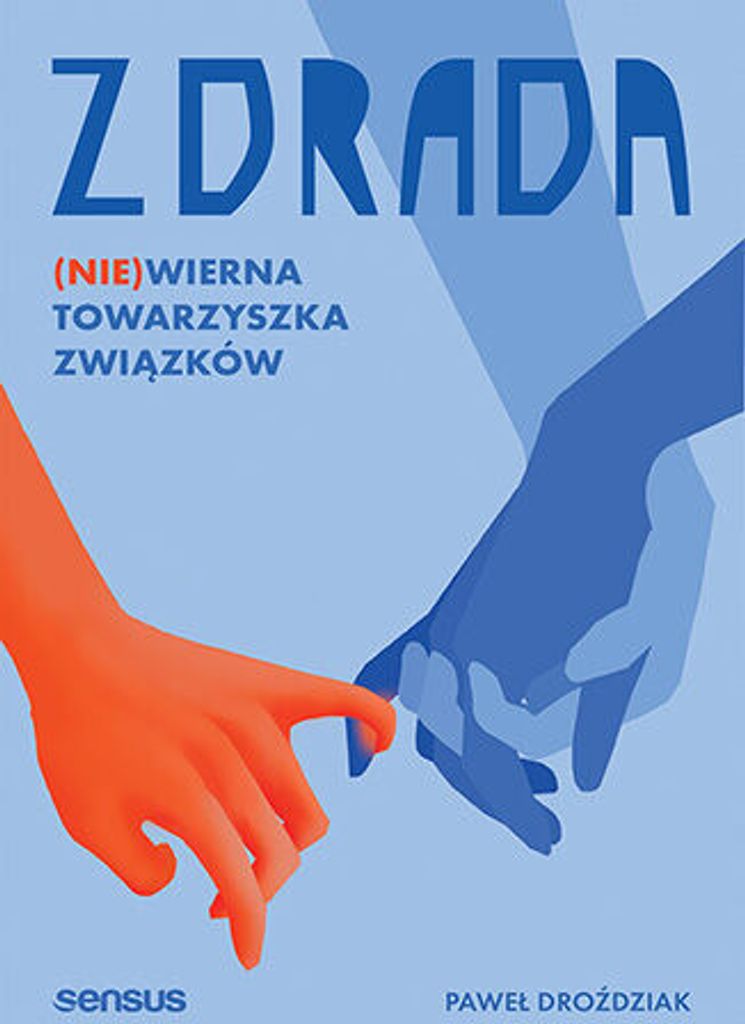Zdrada. (Nie)Wierna Towarzyszka Związków