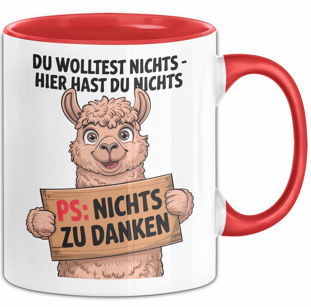 Sarkastisches Lama Tasse Geschenk Lustige Geschenkidee Spruch Du Wolltest Nichts Hier Hast Du Nichts (Rot)