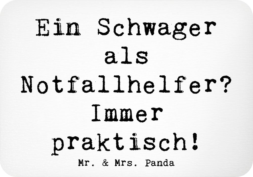 Mr. & Mrs. Panda magnet Spruch Schwager Notfallhelfer - Weiß - Geschenk, büromagnet, Geschenke, Freundschaft, tafelmagnet, Verwandtschaft, Geburt...