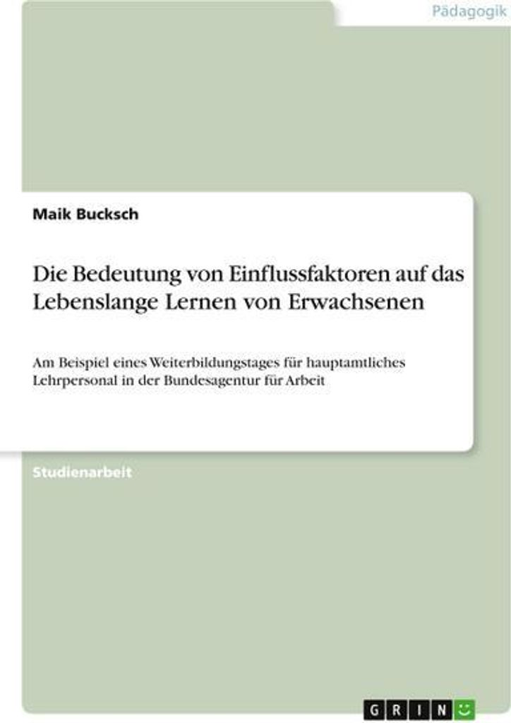 Die Bedeutung von Einflussfaktoren auf das Lebenslange Lernen von Erwachsenen