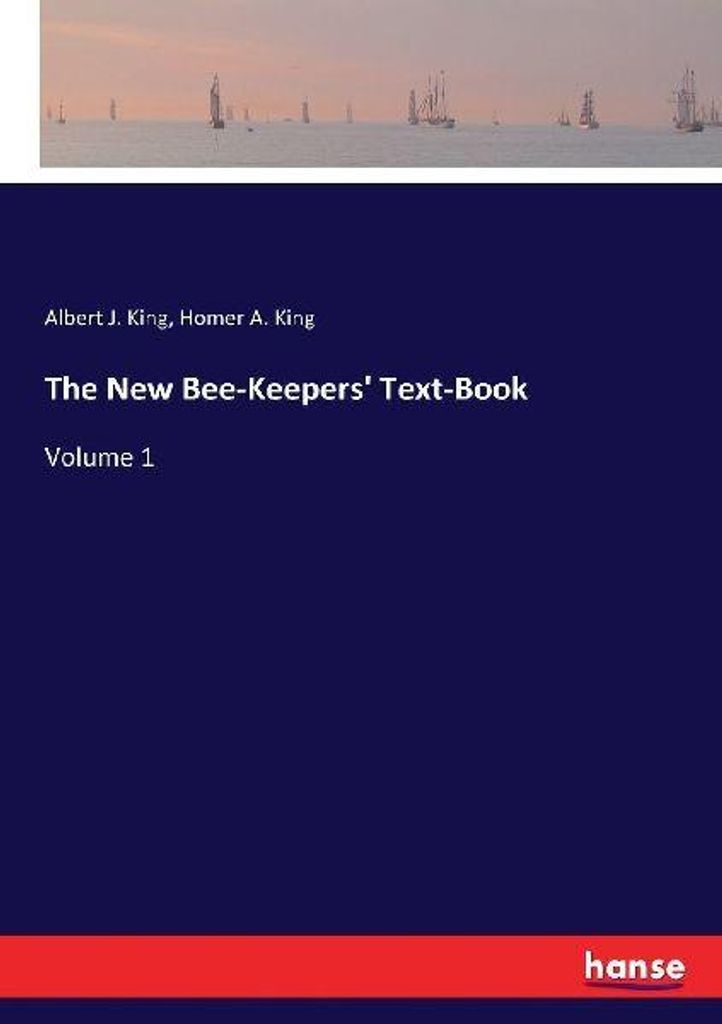 The New Bee-Keepers' Text-Book
