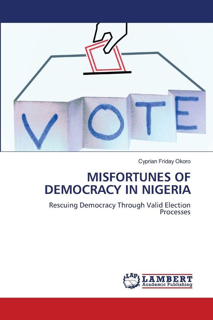 Misfortunes Of Democracy In Nigeria