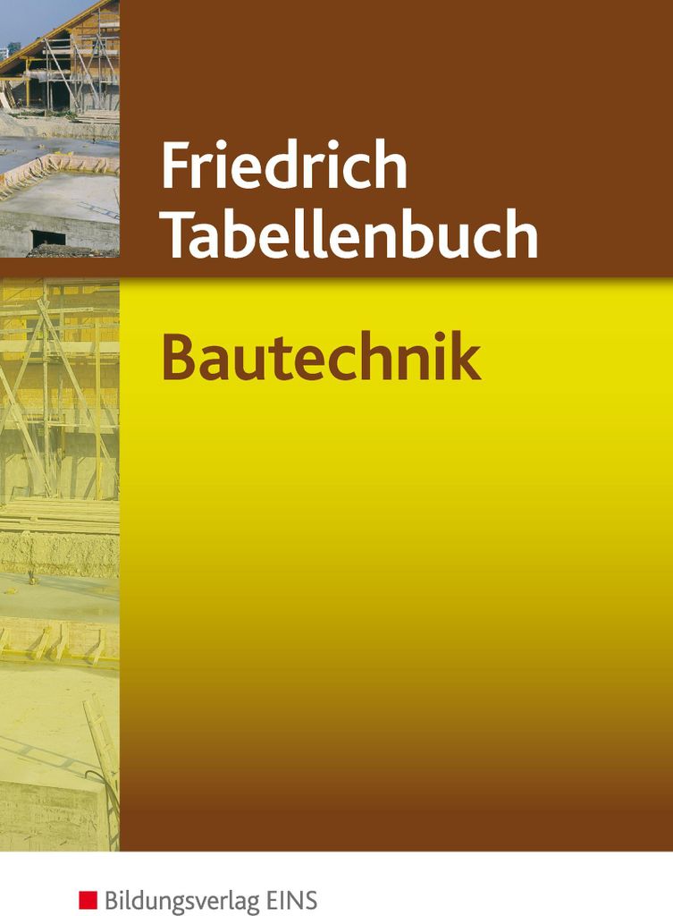 Friedrich - Tabellenbuch Bautechnik