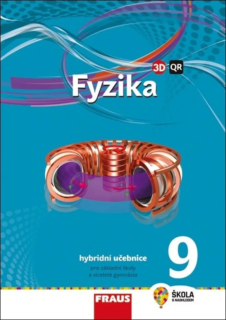 Apprendre la Physique Facilement - Fyzika 9 Manuel Hybride Nouvelle Gén.