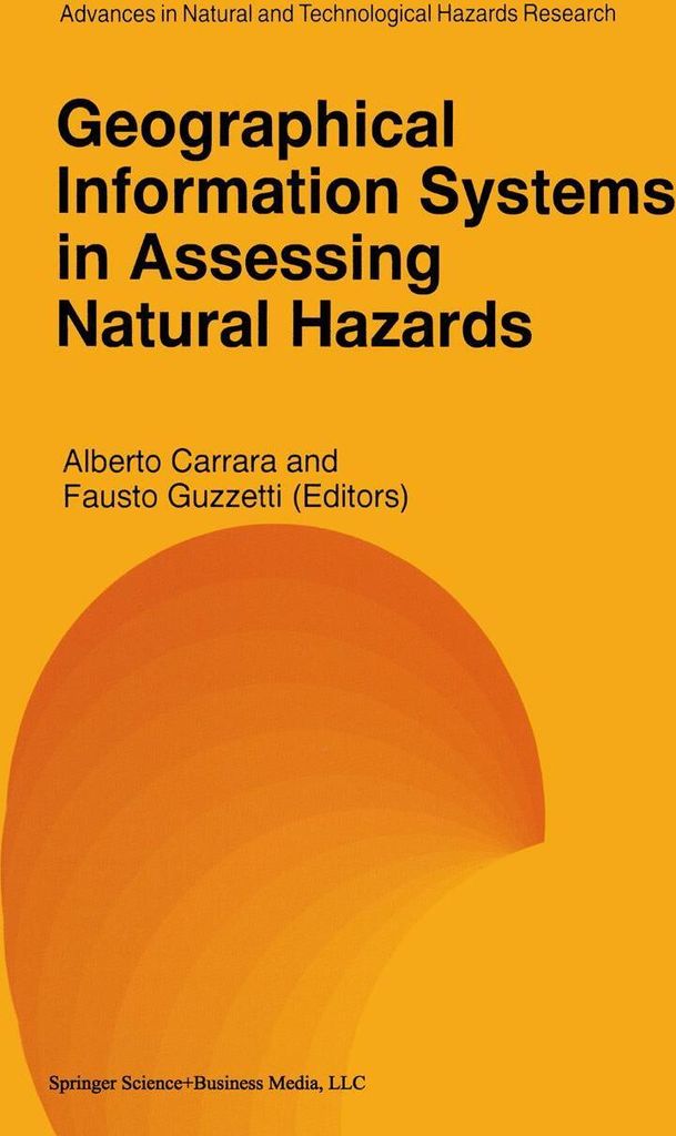 Geographical Information Systems in Assessing Natural Hazards