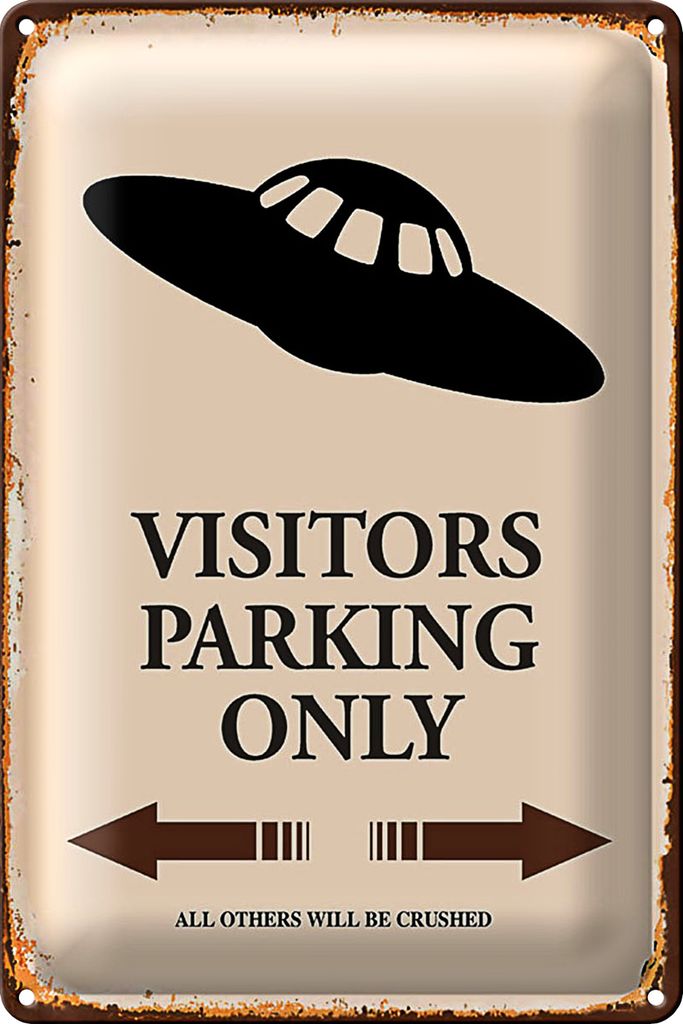 Blechschild Spruch 40x30cm Visitors Parking only all others