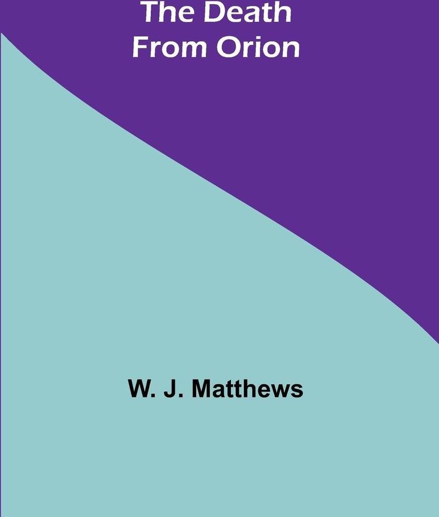 The Death From Orion