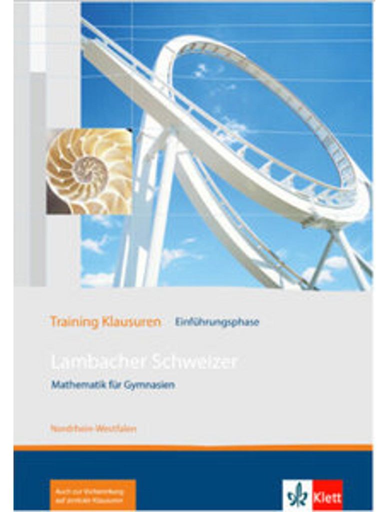 Lambacher Schweizer Mathematik Einführungsphase Training Klausuren. Ausgabe Nordrhein-Westfalen - Lambacher-Schweizer, Ausgabe Nordrhein-Westfalen...