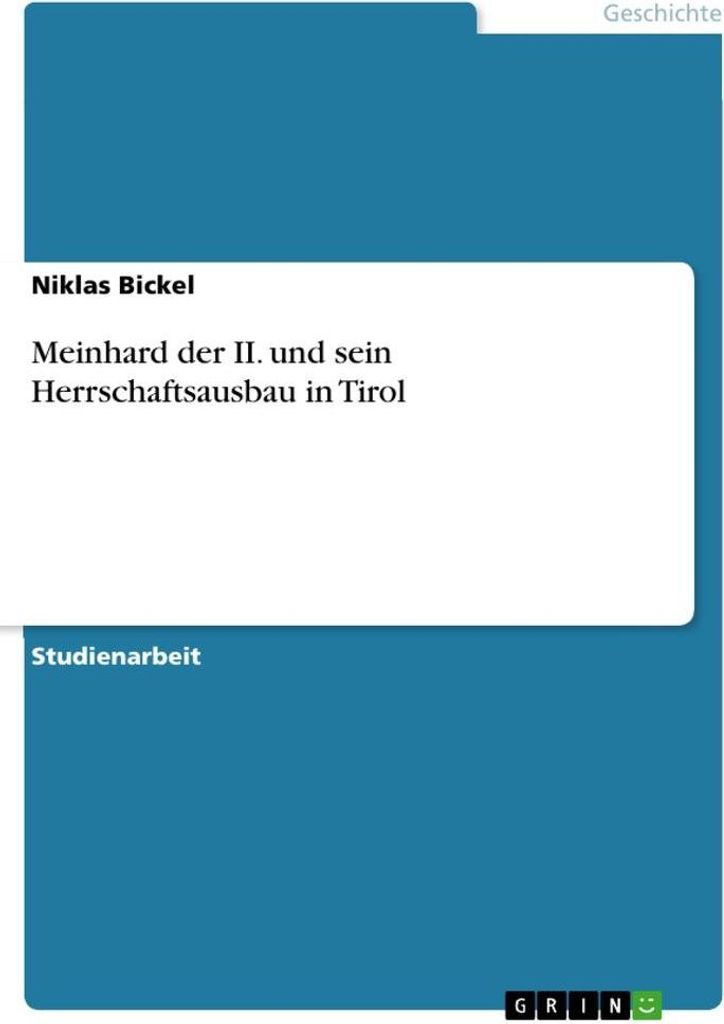 Meinhard der II. und sein Herrschaftsausbau in Tirol