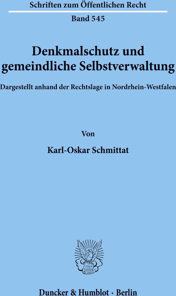 Denkmalschutz und gemeindliche Selbstverwaltung, dargestellt anhand der Rechtslage in Nordrhein-Westfalen.