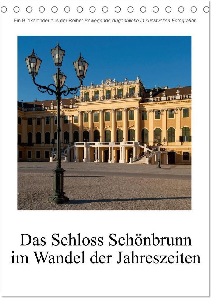 Schloss Schönbrunn im Wandel der Jahreszeiten (Tischkalender 2026 DIN A5 hoch), CALVENDO Monatskalender