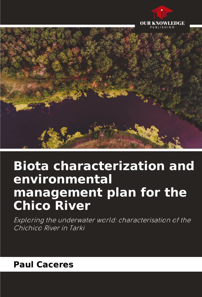 Biota characterization and environmental management plan for the Chico River