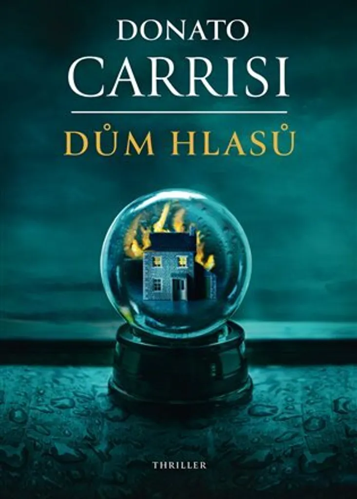 Dům hlasů Donato Carrisi intrigue psychologique et mystère sous hypnose