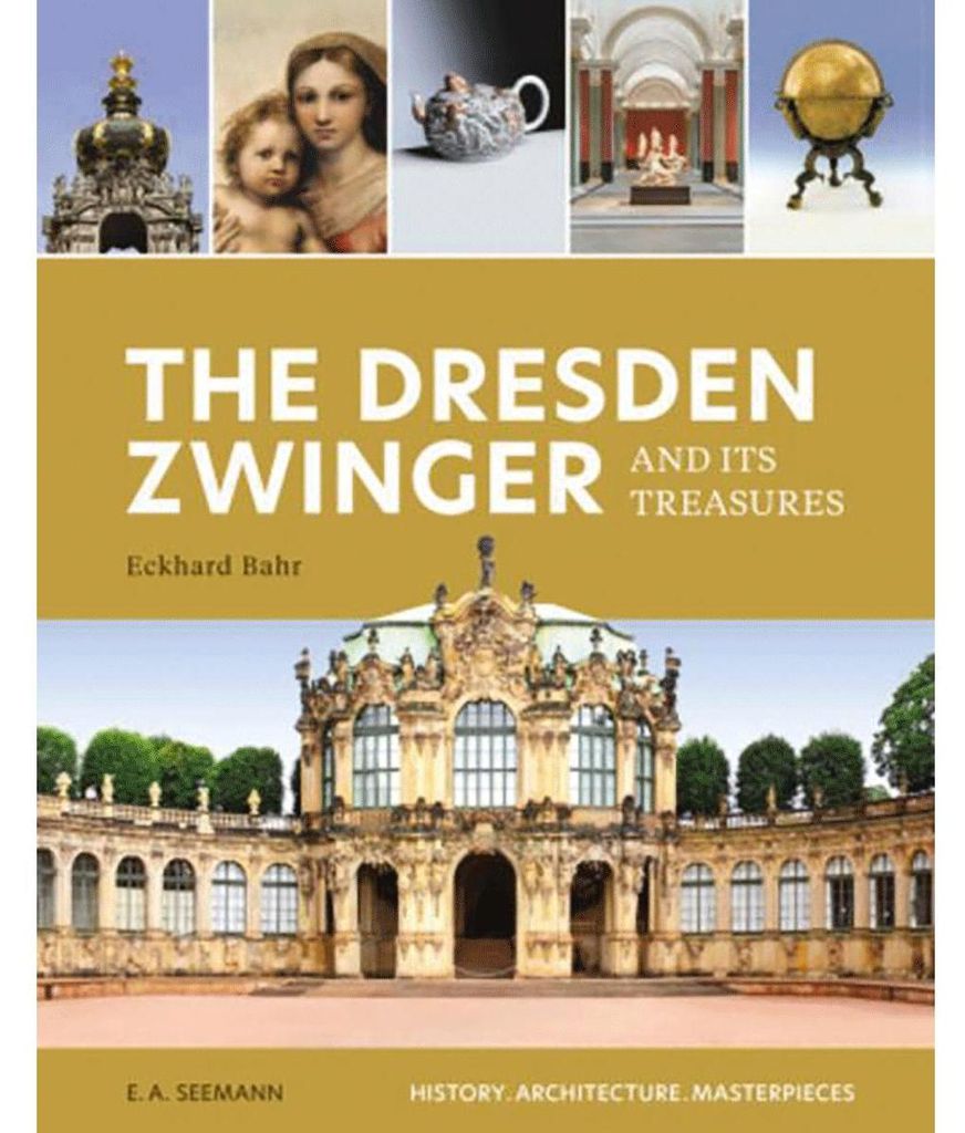 The Dresden Zwinger and its Treasures